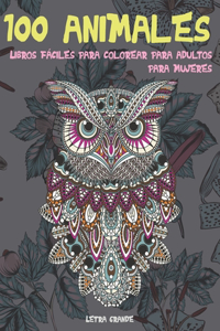 Libros fáciles para colorear para adultos para mujeres - Letra grande - 100 animales