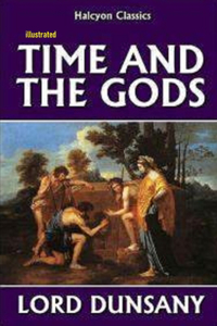 Time and the Gods Lord Dunsany illustrated