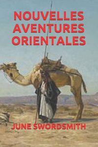 Nouvelles Aventures Orientales