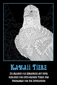 Kawaii Tiere - Ein Malbuch für Erwachsene mit super niedlichen und entzückenden Tieren zum Stressabbau und zur Entspannung