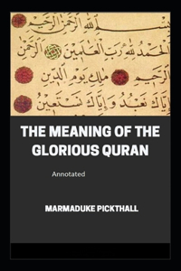 The Meaning of the Glorious Quran