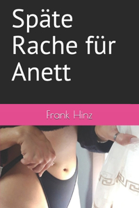 Späte Rache für Anett