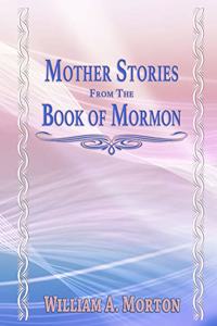 Mother Stories from the Book of the Mormon - Large Print