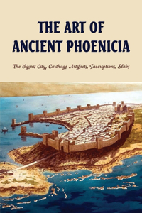The Art Of Ancient Phoenicia