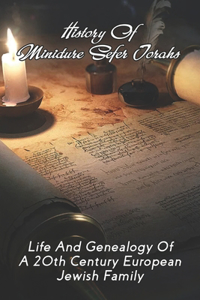 History Of Miniature Sefer Torahs