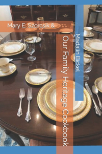 Our Family Heritage Cookbook