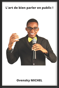 L'Art de Bien Parler En Public.
