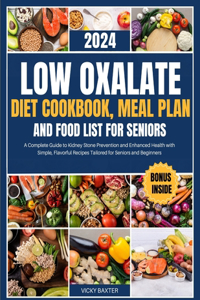 Low Oxalate Diet Cookbook, Meal Plan and Food List For Seniors