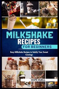 Milkshake Recipes for Beginners