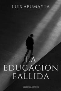 La Educacion Fallida