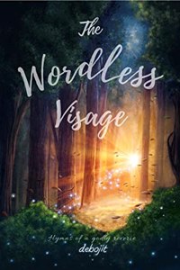 The Wordless Visage : Hymns Of A Godly Reverie