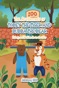 Adventures of Tobey the Tiger and Bubba the Bear