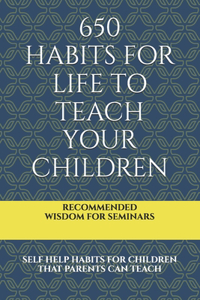 650 Habits for Life to Teach Your Children
