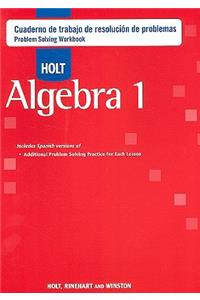 Holt Algebra 1: Cuaderno de Trabajo de Resolucion de Problemas