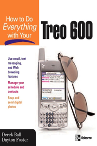 How to Do Everything with Your Treo 600