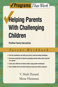 Helping Parents with Challenging Children, Parent Workbook