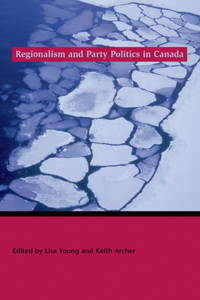 Regionalism and Party Politics in Canada