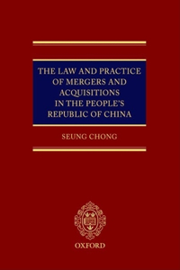 The Law and Practice of Mergers and Acquisitions in the People's Republic of China