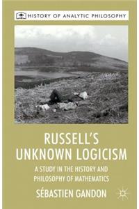 Russell's Unknown Logicism