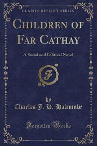 Children of Far Cathay