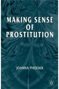 Making Sense of Prostitution