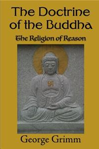 The Doctrine of the Buddha: The Religion of Reason