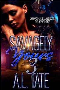 Savagely Yours 3