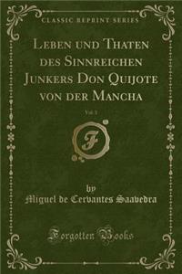 Leben Und Thaten Des Sinnreichen Junkers Don Quijote Von Der Mancha, Vol. 3 (Classic Reprint)