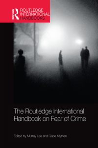 Routledge International Handbook on Fear of Crime