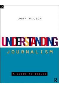 Understanding Journalism