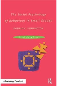 Social Psychology of Behaviour in Small Groups