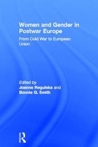 Women and Gender in Postwar Europe