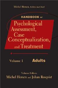 Handbook of Psychological Assessment, Case Conceptualization, and Treatment, Volume 1