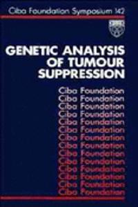 Genetic Analysis Of Tumour Suppression - Symposium No. 142