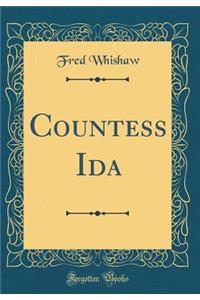 Countess Ida (Classic Reprint)