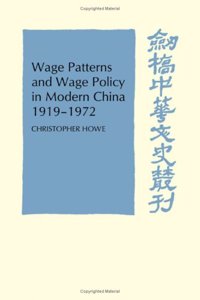 Wage Patterns and Wage Policy in Modern China 1919-1972