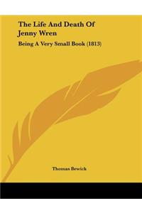 The Life And Death Of Jenny Wren