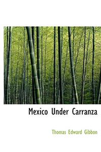 Mexico Under Carranza