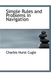 Simple Rules and Problems in Navigation