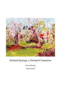 Orchard Synergy & Orchard Connection, Art and Poetry