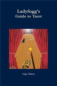 Ladyfogg's Guide to Tarot