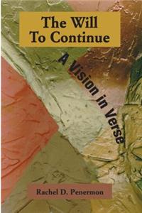 The Will to Continue