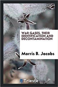 War gases, their identification and decontamination
