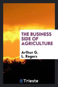 THE BUSINESS SIDE OF AGRICULTURE