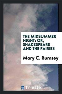 The Midsummer Night: Or, Shakespeare and the Fairies