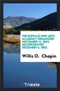 The Buffalo Fine Arts Academy Organized November 11, 1862