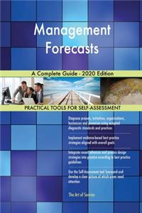 Management Forecasts A Complete Guide - 2020 Edition