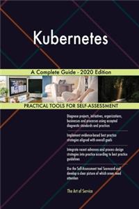Kubernetes A Complete Guide - 2020 Edition