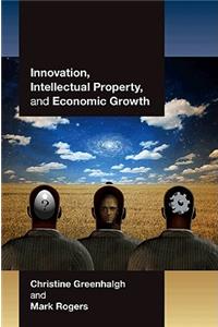 Innovation, Intellectual Property, and Economic Growth