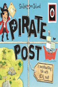 Pirate Post: A Swashbuckling Tale with REAL Mail: Ladybird Skullabones Island
